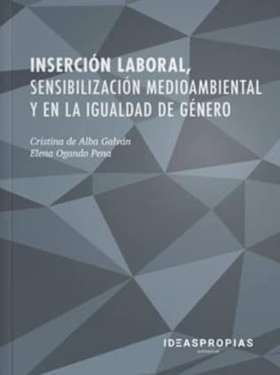 Inserción laboral, sensibilización medioambiental y en la igualdad de género