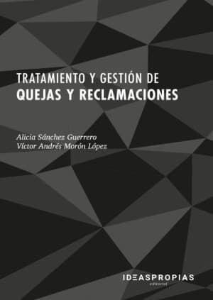 Tratamiento y gestión de quejas y reclamaciones