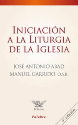 Iniciación a la liturgia de la Iglesia