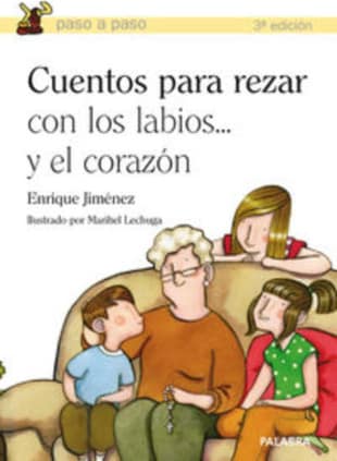 Cuentos para rezar con los labios... y el corazón