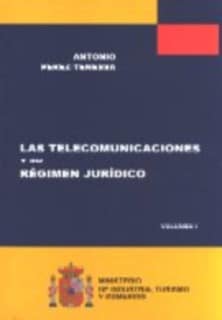 Las telecomunicaciones y su régimen jurídico