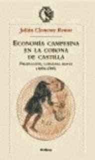 La economía campesina en la corona de Castilla (1000-1300). Producción, consumo, renta