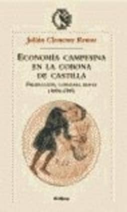 La economía campesina en la corona de Castilla (1000-1300). Producción, consumo, renta
