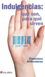 Indulgencias: qué son, para qué sirven