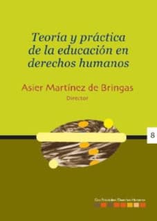 Teoría y práctica de la educación en derechos humanos = Giza eskubideen hezkuntzaren teoria eta praktika