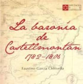 La baronía de Castellmontán, 1782-1806
