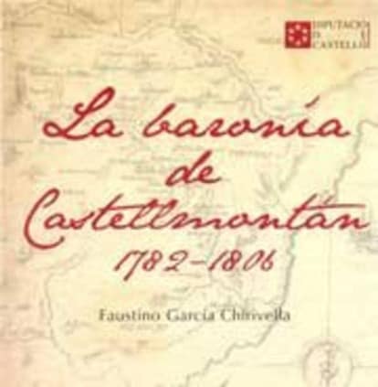 La baronía de Castellmontán, 1782-1806