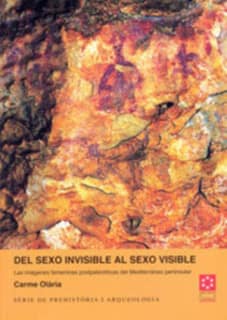 Del sexo invisible al sexo visible : las imágenes femeninas postpaleolíticas del Mediterráneo peninsular