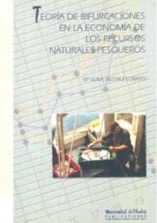 Teoría de bifurcaciones en la economía de los recursos naturales pesqueros