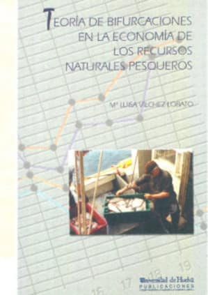 Teoría de bifurcaciones en la economía de los recursos naturales pesqueros