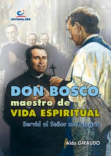 DON BOSCO, MAESTRO DE VIDA ESPIRITUAL