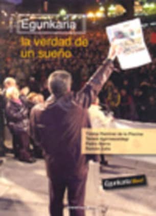 Egunkaria. La verdad de un sueño