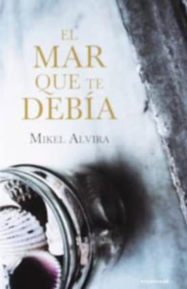 EL MAR QUE TE DEBIA