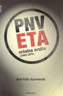 PNV ETA. CRONICA OCULTA 1960-1979