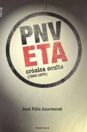 PNV ETA. CRONICA OCULTA 1960-1979