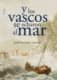Y los vascos se echaron al mar
