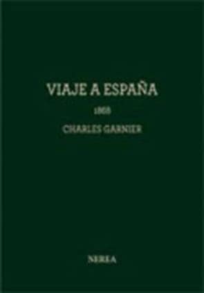 Charles Garnier. Viaje a España, 1868