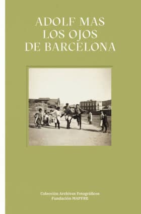 Adolf Mas. Los ojos de Barcelona