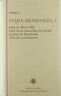 Libro de Marco Polo ; Libro de las maravillas del mundo de Juan de Mandavila ; Libro del conocimiento