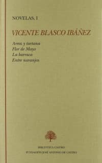 Arroz y tartana ; Flor de mayo ; La barraca ; Entre naranjos
