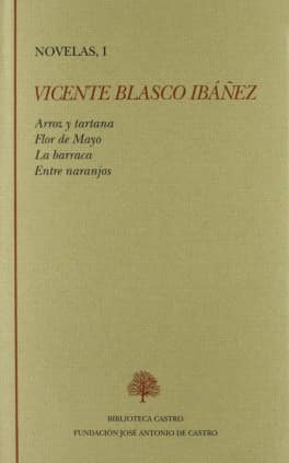 Arroz y tartana ; Flor de mayo ; La barraca ; Entre naranjos