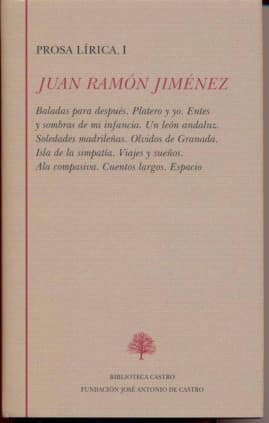 Baladas para después ; Platero y yo ; Entes y sombras de mi infancia ; Un león andaluz ; Soledades madrileñas ; Olvidos de Granada ; Isla de la simpatía ; Viajes y sueños ; Ala compasiva ; Cuentos largos ; Espacio