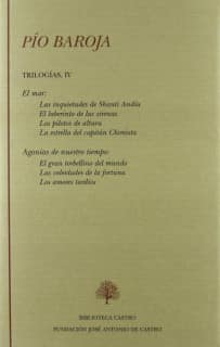 El mar (Las inquietudes de Shanti Andía El laberinto de las sirenas Los pilotos de altura La estrella del capitán Chimista) ; Agonías de nuestro tiempo (El gran torbellino del mundo Las veleidades de la fortuna Los amores tardíos)