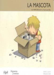 LA MASCOTA MAYUSCULA-MANUSCRITA