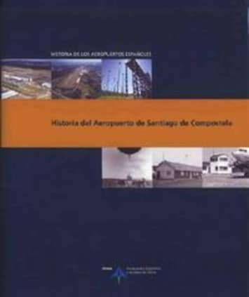 Historia del Aeropuerto de Santiago de Compostela