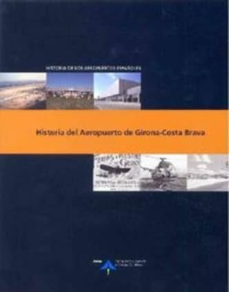 Historia del Aeropuerto de Girona-Costa Brava