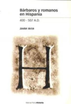 BÁRBAROS Y ROMANOS EN HISPANIA 2.ª edición