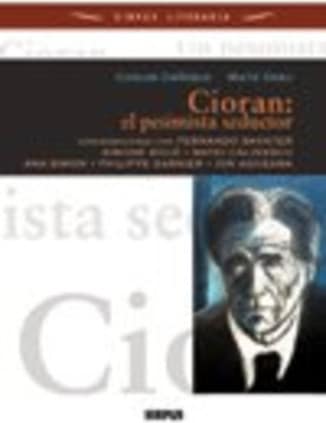Cioran: El pesimista seductor