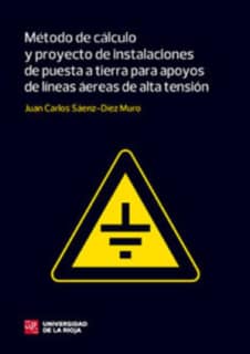 Método de cálculo y proyecto de instalaciones de puesta a tierra para apoyos de líneas aéreas de alta tensión