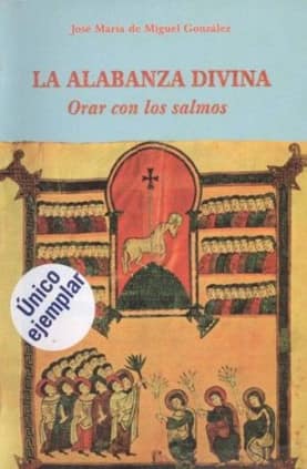 La alabanza divina. Orar con los salmos