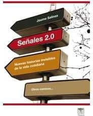 Se¿ales 2.0 - Nuevas historias invisibles de la vida cotidiana