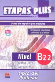 Etapas Plus B2.2. Proyectos, Textos y Competencias. Libro del profesor