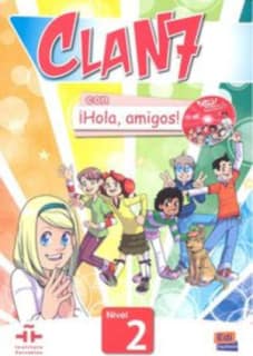 Clan 7 con ¡Hola, amigos! 2 Libro alumno