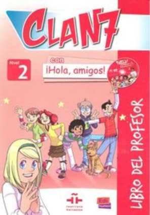 Clan 7 con ¡Hola, amigos! 2 - Libro del profesor + CD + CD-ROM