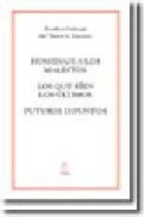 Homenaje a los malditos;Los que ríen los últimos;Futuros difuntos