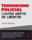 Terrorismo policial contra gritos de libertad