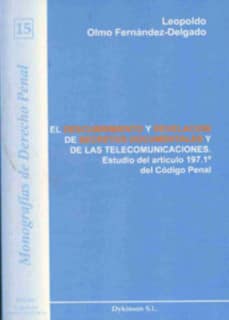 El descubrimiento y revelación de secretos documentales y de las telecomunicaciones