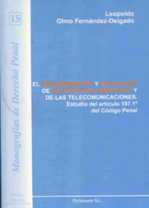El descubrimiento y revelación de secretos documentales y de las telecomunicaciones