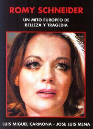 Romy Schneider. Un mito europeo de belleza y tragedia