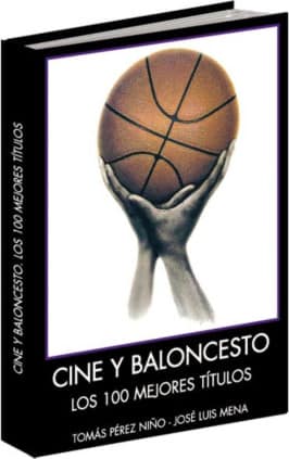 CINE Y BALONCESTO. LOS 100 MEJORES TÍTULOS