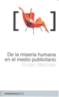 De la miseria humana en el medio publicitario