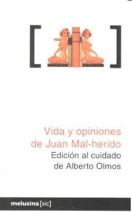 Vida y opiniones de Juan Mal-herido