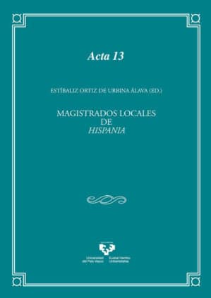 Magistrados locales de Hispania. Aspectos históricos, jurídicos, lingüísticos