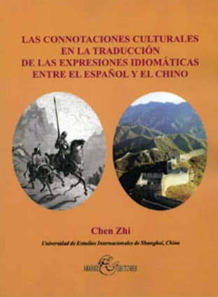 Las connotaciones culturales en la traducción de las expresiones idiomáticas entre el español y el chino
