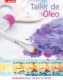 TALLER DE OLEO. APENDIZAJE PASO A PASO