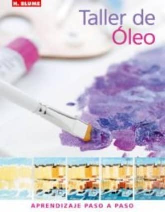 TALLER DE OLEO. APENDIZAJE PASO A PASO